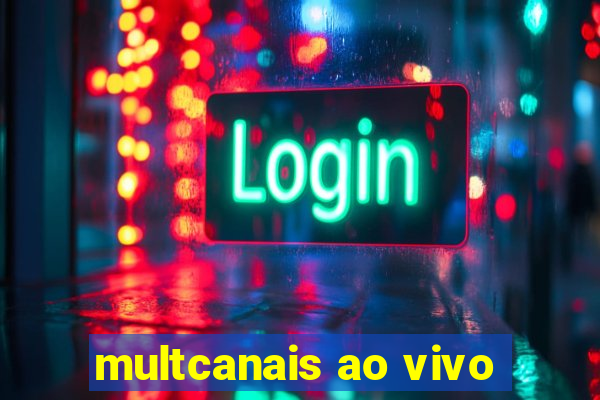 multcanais ao vivo